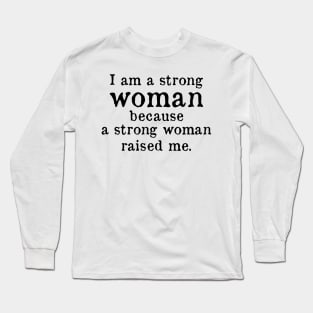 Gift Idea From Mothers For Feminists Long Sleeve T-Shirt